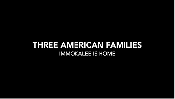 Three American Families | Immokalee is Home